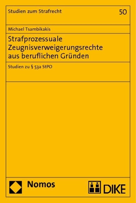 Strafprozessuale Zeugnisverweigerungsrechte aus beruflichen Grunden (Paperback)