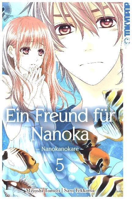 Ein Freund fur Nanoka - Nanokanokare. Bd.5 (Paperback)