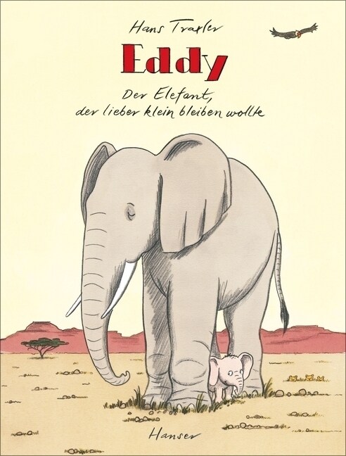 Eddy, der Elefant, der lieber klein bleiben wollte (Hardcover)