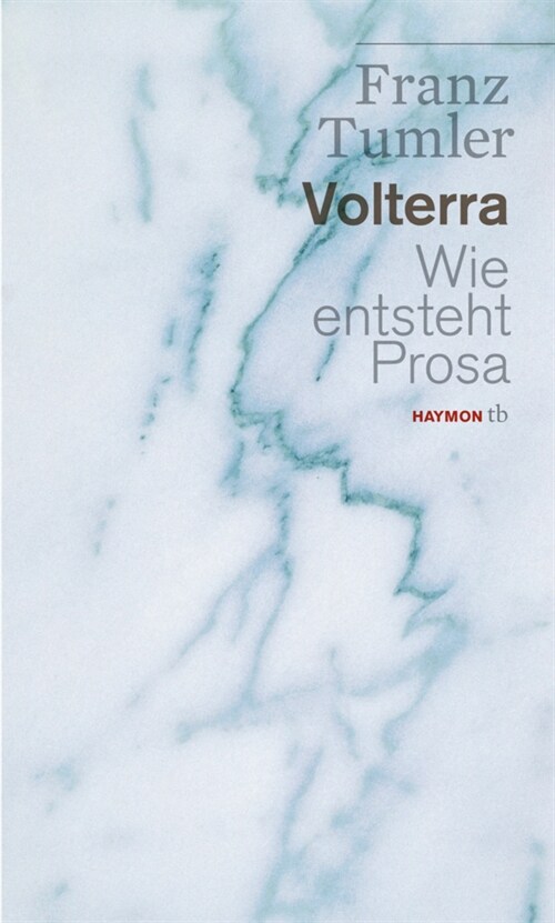 Volterra. Wie entsteht Prosa (Paperback)