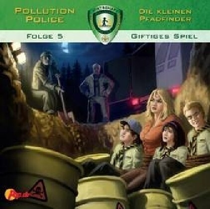 Pollution Police - Die kleinen Pfadfinder - Giftiges Spiel, 1 Audio-CD (CD-Audio)