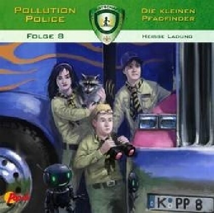 Pollution Police - Die kleinen Pfadfinder - Heisse Ladung, 1 Audio-CD (CD-Audio)