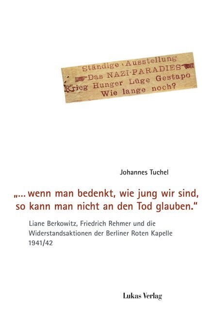 ...wenn man bedenkt, wie jung wir sind, so kann man nicht an den Tod glauben. (Hardcover)