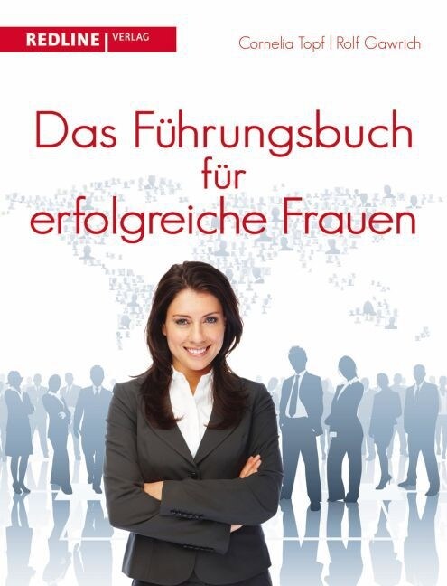 Das Fuhrungsbuch fur erfolgreiche Frauen (Paperback)