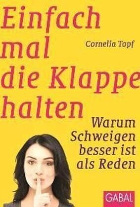 Einfach mal die Klappe halten (Paperback)