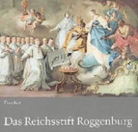 Das Reichsstift Roggenburg im 18. Jahrhundert (Hardcover)