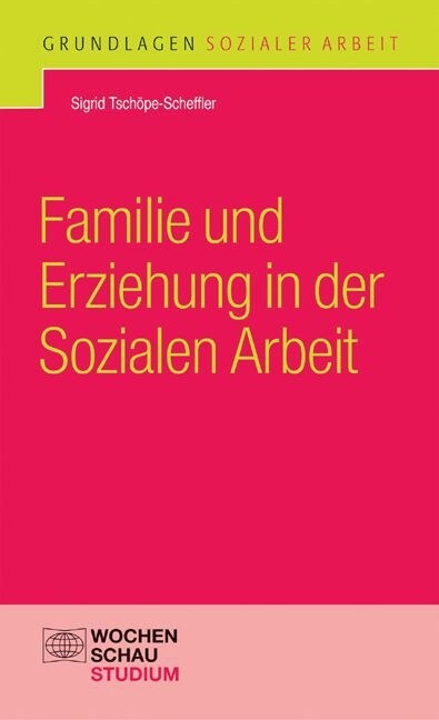 Familie und Erziehung in der Sozialen Arbeit (Paperback)