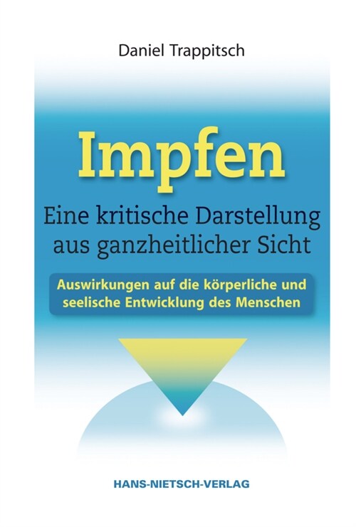 Impfen. Eine kritische Darstellung aus ganzheitlicher Sicht (Hardcover)