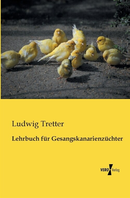 Lehrbuch f? Gesangskanarienz?hter (Paperback)