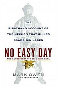No Easy Day: The Firsthand Account of the Mission That Killed Osama Bin Laden (Hardcover)