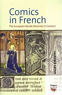 Comics in French : The European Bande Dessinee in Context (Paperback)