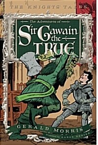 The Adventures of Sir Gawain the True, 3 (Paperback)