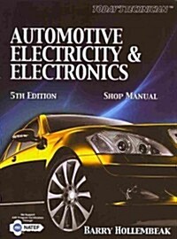 Todays Technician: Automotive Electricity and Electronics Classroom and Shop Manual Pack + Dato: Diagnostic Scenarios for Electricity /Electronics-Ce (Hardcover)