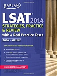 Kaplan LSAT 2014 Strategies, Practice, and Review with 4 Real Practice Tests: Book + Online (Paperback)