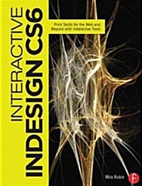 Interactive Indesign CC : Bridging the Gap Between Print and Digital Publishing (Paperback)