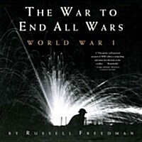 The War to End All Wars: World War I (Paperback)