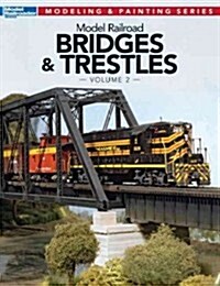 Model Railroad Bridges & Trestles, Volume 2 (Paperback)