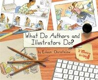 What Do Authors and Illustrators Do? (Hardcover) - Two Books in One