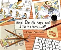 What Do Authors and Illustrators Do? (Hardcover)