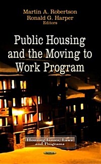 Public Housing and the Moving to Work Program (Hardcover)