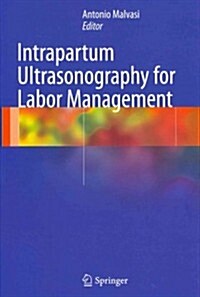 Intrapartum Ultrasonography for Labor Management (Hardcover, 1st)