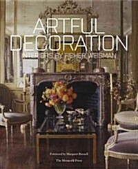 Artful Decoration: Interiors by Fisher Weisman (Hardcover)