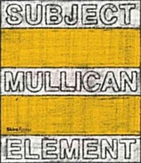 Matt Mullican: Subject Element Sign Frame World (Hardcover)