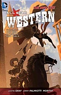 All Star Western Vol. 2: The War of Lords and Owls (the New 52) (Paperback, New)