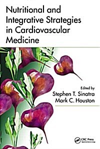 Nutritional and Integrative Strategies in Cardiovascular Medicine (Hardcover)