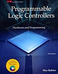 Programmable Logic Controllers: Hardware and Programming (Hardcover, 3, Third Edition)