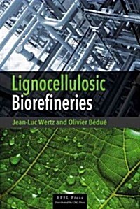 Lignocellulosic Biorefineries (Hardcover, New)
