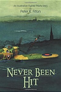 Never Been Hit: Quite a Story (Hardcover)