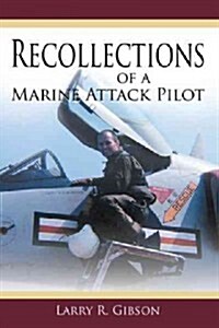 Recollections of a Marine Attack Pilot (Paperback)