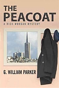 The Peacoat: A Rick Morgan Mystery (Paperback)
