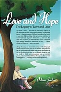 Love and Hope: The Legacy of Love and Loss (Paperback)