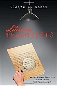 Literary Terrorists: Another Mystery Story with Adelaide Stubbs, Handwriting Analyst (Paperback)