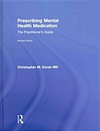 Prescribing Mental Health Medication : The Practitioners Guide (Hardcover, 2 New edition)