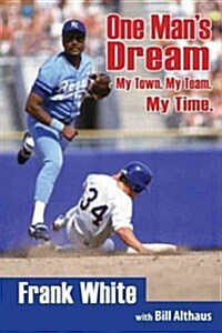 One Mans Dream: My Town, My Team, My Time. (Hardcover)