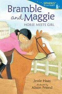 Bramble and Maggie: Horse Meets Girl (Paperback)