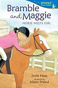 Bramble and Maggie: Horse Meets Girl: Candlewick Sparks (Paperback)