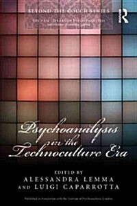 Psychoanalysis in the Technoculture Era (Paperback, New)