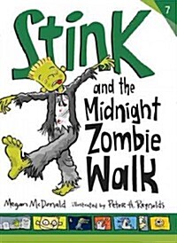 스팅크 #7 : Stink and the Midnight Zombie Walk (Paperback)