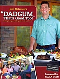 Dadgum Thats Good Too! (Paperback)