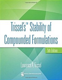Trissels Stability of Compounded Formulations (Hardcover, 5, Revised)