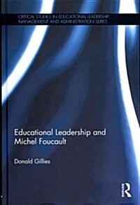 Educational Leadership and Michel Foucault (Hardcover)