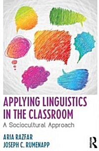 Applying Linguistics in the Classroom : A Sociocultural Approach (Paperback)