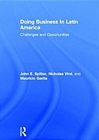 Doing Business in Latin America : Challenges and Opportunities (Hardcover)