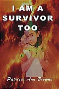 I Am a Survivor, Too (Paperback)