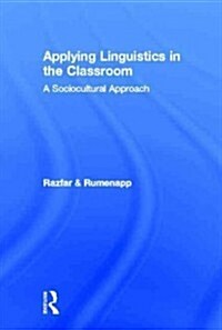 Applying Linguistics in the Classroom : A Sociocultural Approach (Hardcover)