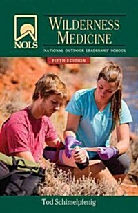 Nols Wilderness Medicine (Paperback, 5)